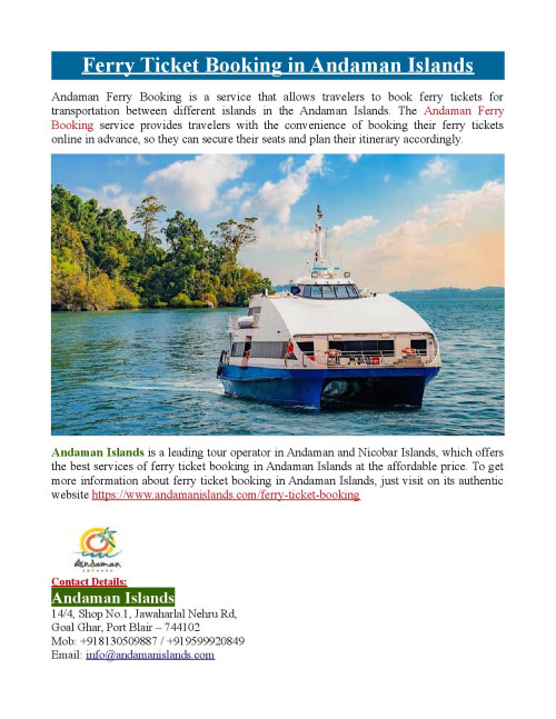 Andaman Islands is a leading tour operator in Andaman and Nicobar Islands, which offers the best services of ferry ticket booking in Andaman Islands at affordable price. To know more about ferry ticket booking in Andaman Islands, just visit at https://www.andamanislands.com/ferry-ticket-booking