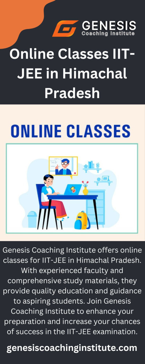 Genesis Coaching Institute in Himachal Pradesh provides online classes for IIT-JEE preparation. With their team of experienced faculty members and well-structured study materials, they aim to deliver quality education to aspiring students. Through their online platform, students can access live classes, interactive sessions, and recorded lectures, enabling them to study at their own pace and convenience. Genesis Coaching Institute also conducts regular assessments and mock tests to evaluate students' progress and provide personalized feedback. By joining their online classes, students in Himachal Pradesh can receive expert guidance and enhance their chances of cracking the highly competitive IIT-JEE examination.