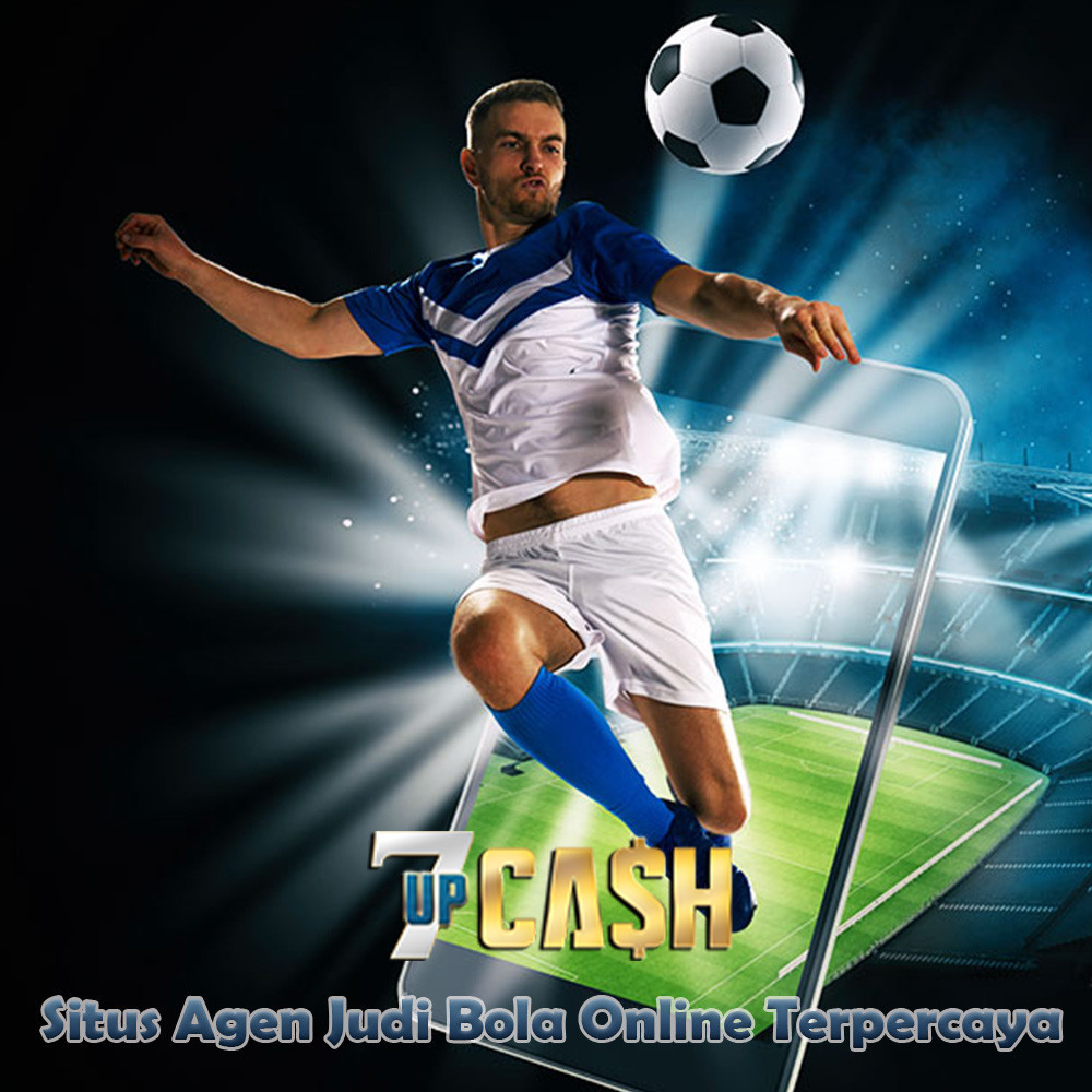 7UPCASH: LOGIN LINK ALTERNATIF AGEN JUDI BOLA ONLINE RESMI INDONESIA