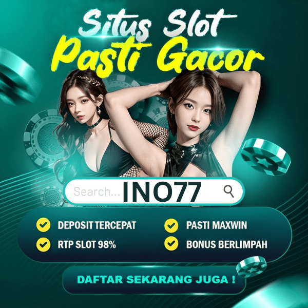 INO77 : Official Situs Daftar Slot Gacor dan Link Alternatif Ino 77 Login