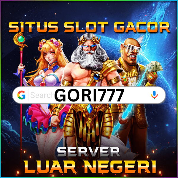 Gori777 : Link Alternatif Masuk dan Daftar Slot Gacor Gori 777 Online