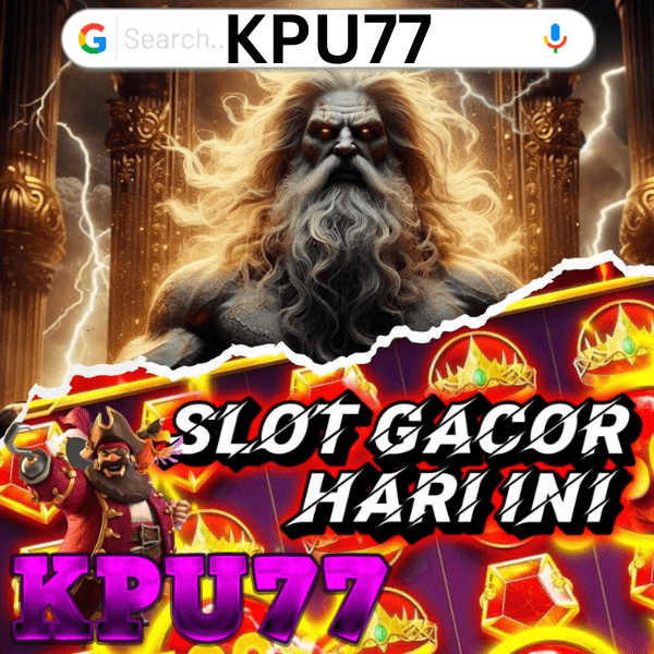 KPU77 - Situs Official Daftar Slot Gacor dan Link Alternatif Kpu 77 Online 