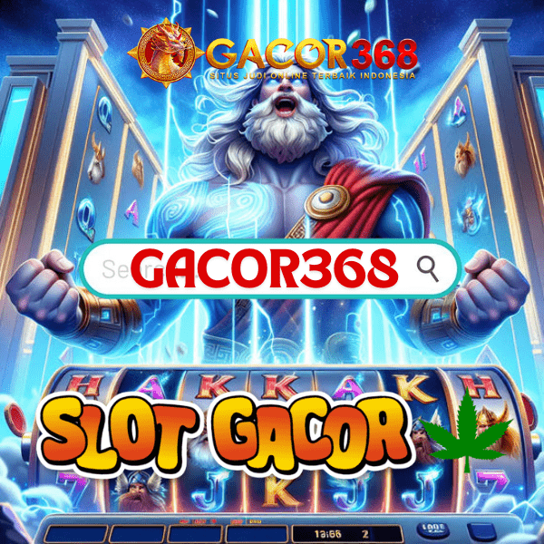 GACOR368 | LINK GACOR368 | LOGIN GACOR368 | GACOR368 SLOT