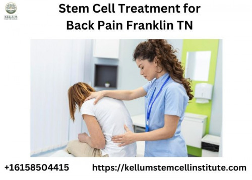 Stem Cell Treatment for Back Pain Franklin TN