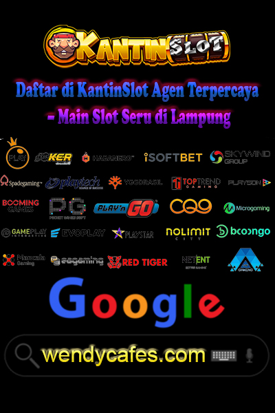 Daftar dan Main di KantinSlot Agen – Login Sekarang di Lampung