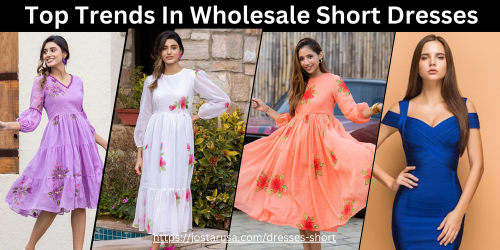 Top Trends In Wholesale Short Dresses