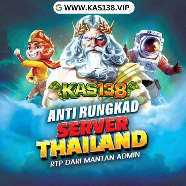 KAS138 🌳 SITUS SLOT ONLINE THAILAND TERBAIK DENGAN BERAGAM BONUS NEW MEMBER