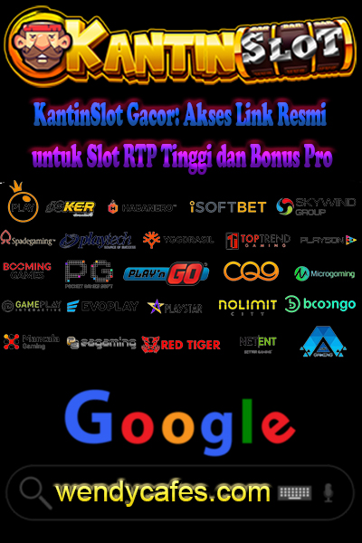 KantinSlot Gacor: Akses Link Resmi untuk Slot RTP Tinggi dan Bonus Pro