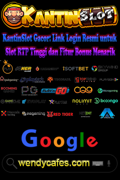 KantinSlot Gacor: Login Resmi untuk Slot RTP Tinggi dan Bonus Menarik