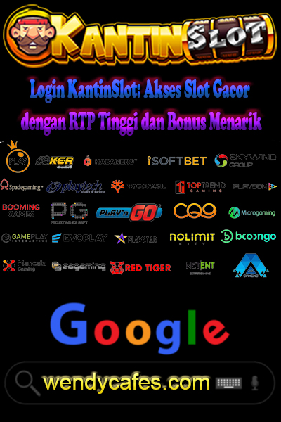 Login KantinSlot: Akses Slot Gacor dengan RTP Tinggi dan Bonus Menarik