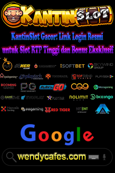 KantinSlot Gacor: Link Login Resmi untuk Slot RTP Tinggi dan Bonus Eksklusif