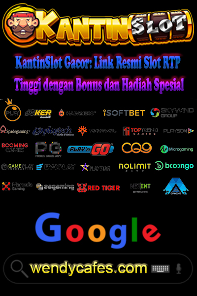 KantinSlot Gacor: Link Resmi Slot RTP Tinggi dengan Bonus dan Hadiah Spesial