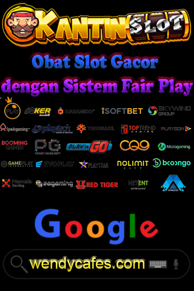 KantinSlot: Obat Slot Gacor dengan Sistem Fair Play