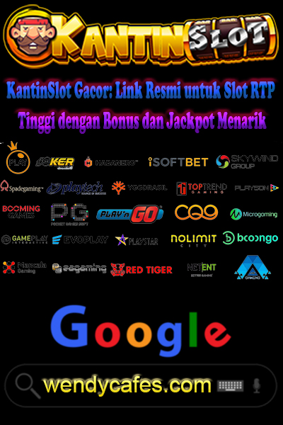 KantinSlot Gacor: Link Resmi untuk Slot RTP Tinggi dengan Bonus dan Jackpot Menarik