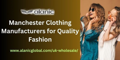Discover Alanic Global, a leading name among Manchester clothing manufacturers, renowned for their exceptional craftsmanship and stylish designs. Elevate your brand with high-quality fashion pieces that reflect your unique style and vision.
https://www.alanicglobal.com/uk-wholesale/manchester/