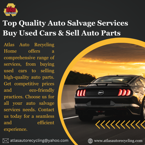 Top Quality Auto Salvage Services Buy Used Cars & Sell Auto Parts