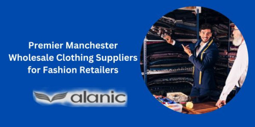 Explore the latest trendy collections at Alanic Global, the top-notch wholesale clothing supplier in Manchester, catering to fashion retailers worldwide!
https://www.alanicglobal.com/uk-wholesale/manchester/
