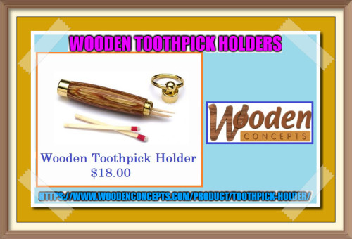 Wooden Concepts provide stylish toothpick holders which can store toothpicks, emergency money or matches, made of materials such as Dymondwood Fuchia.
https://www.woodenconcepts.com/product/toothpick-holder/