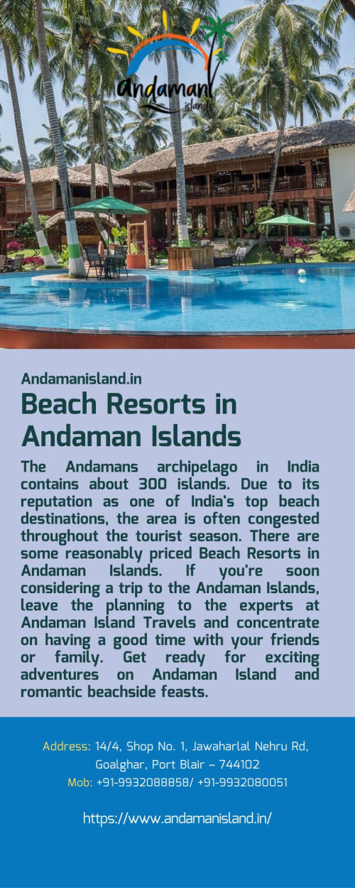 The Andamans archipelago in India contains about 300 islands. Due to its reputation as one of India's top beach destinations, the area is often congested throughout the tourist season. There are some reasonably priced Beach Resorts in Andaman Islands. If you're soon considering a trip to the Andaman Islands, leave the planning to the experts at Andaman Island Travels and concentrate on having a good time with your friends or family. Get ready for exciting adventures on Andaman Island and romantic beachside feasts.
For more details visit us at: https://www.andamanisland.in/hotels