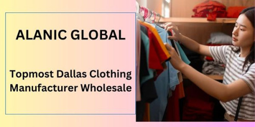 Discover the leading Dallas-based clothing manufacturer, Alanic Global, offering wholesale solutions for high-quality, trendy garments. From design to production, we've got you covered. Elevate your brand with our exceptional manufacturing services.
https://www.alanicglobal.com/usa-wholesale/dallas/