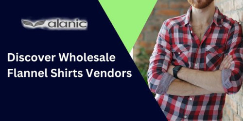 Uncover wholesale flannel shirt vendors through Alanic Global! Elevate your retail business with the best bulk deals on high-quality flannel shirts, offered at unbeatable prices.
https://www.alanicglobal.com/manufacturers/flannel-clothing/