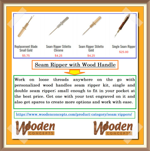 Work on loose threads anywhere on the go with personalized wood handles seam ripper kit.
https://www.woodenconcepts.com/product-category/seam-rippers/