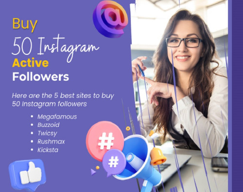 When you Buy 50 Instagram active followers, it can quickly boost your follower count and potentially enhance your credibility and visibility. However, it's important to approach this strategy cautiously, considering both the benefits and risks. 

Official Website: https://www.outlookindia.com/outlook-spotlight/5-best-sites-to-buy-50-instagram-followers-real-active-and-instant--news-308419

Our Profile: https://gifyu.com/outlookindia

More Images:
https://gifyu.com/image/SgXol
https://gifyu.com/image/SgXoq
https://gifyu.com/image/SgXo7
https://gifyu.com/image/SgXoI