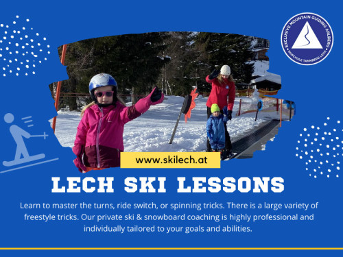 Proper form and lech ski lessons are vital for efficient and safe skiing. This is where ski school comes in.The expert instructors at ski school will show you how to position your body and execute movements to achieve optimal efficiency and control on the slopes.

Official Website : https://www.skilech.at/

Skischule Tannberg Lech - Exclusive Mountain Guiding Arlberg
Address: Omesberg 587 EG, 6764 Lech, Austria
Phone: +436763351217

Find Us On Google Map : https://goo.gl/maps/ikcUqRez73t2PqM78

Google Business Site: https://skischuletannberglechexclusivemountainguiding.business.site

Our Profile: https://gifyu.com/skilech

More Images :
https://gifyu.com/image/SguqL
https://gifyu.com/image/Sguqs
https://gifyu.com/image/SguqH
https://gifyu.com/image/SguqK