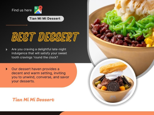 We've all been there – the clock strikes midnight, and suddenly, our sweet tooth cravings hit us late-night. And you started looking for the best dessert Singapore to satisfy your craving. 

Tian Mi Mi Dessert 甜咪咪甜品店
Address: 824 Tampines Street 81, #01-38, Singapore 520824
Phone : +6590907007

Find Us On Google Map: https://goo.gl/maps/Eht3NzS9v8fp4d9fA

Google Business Site: https://tian-mi-mi-dessert.business.site

Our Profile: https://gifyu.com/tianmimidessert

More Photos:

https://tinyurl.com/2bt7l4zx
https://tinyurl.com/2b8lj9uo
https://tinyurl.com/27h68983
https://tinyurl.com/23zszlbn