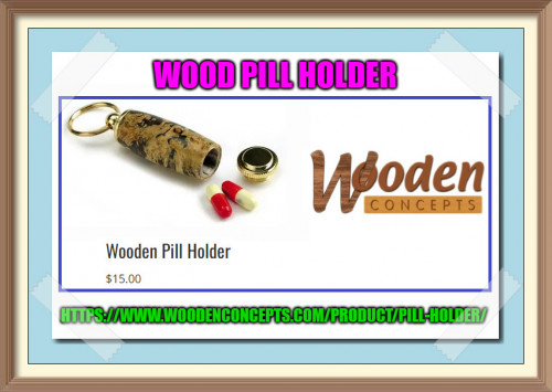 Watch out for wooden pill holders of Wooden Concepts make beautiful gifts and showcase the quality of wood material we use as well as the creativity and the expertise of the woodwork.
https://www.woodenconcepts.com/product/pill-holder/